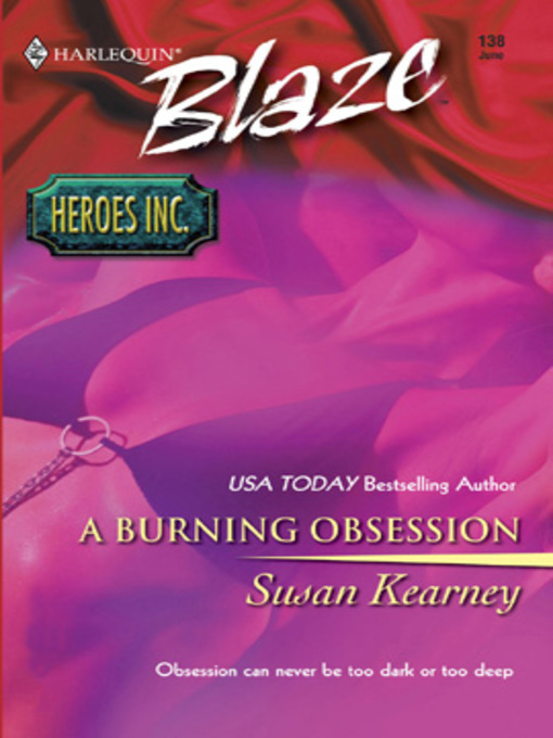Title details for A Burning Obsession by Susan Kearney - Available